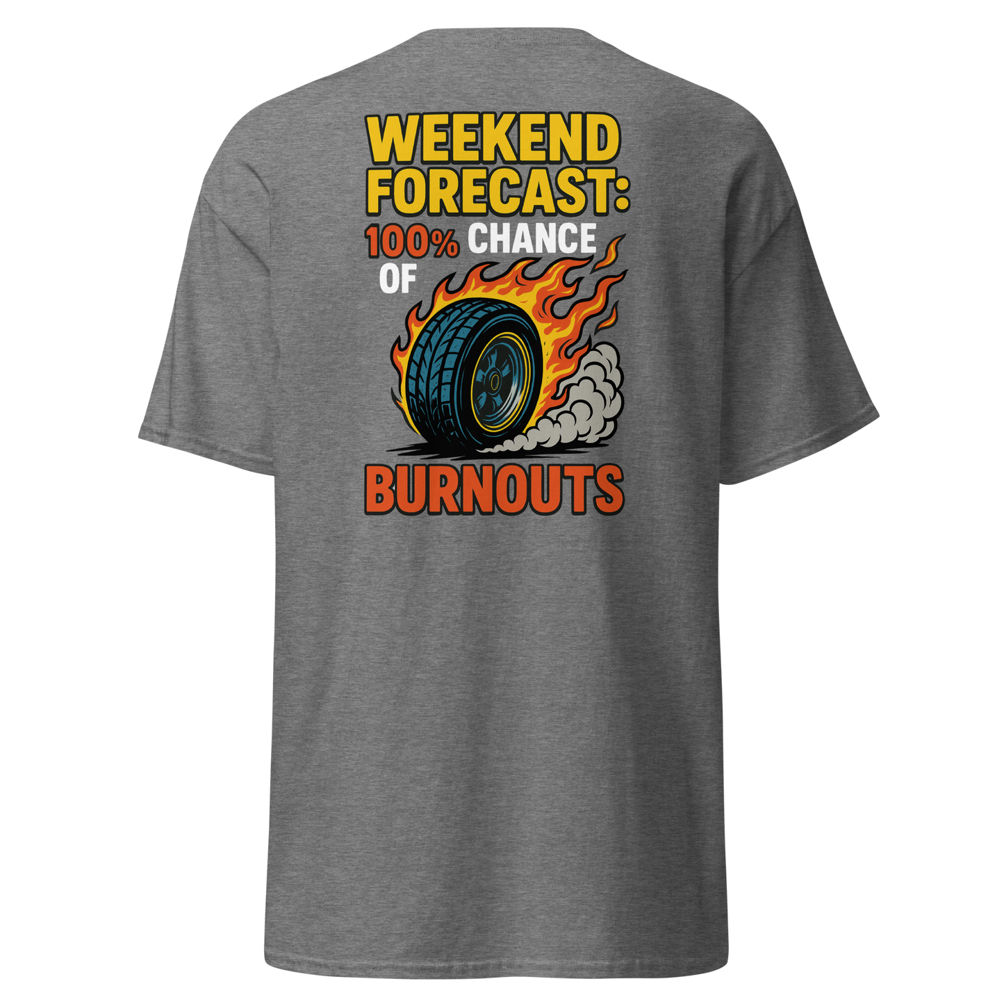 Weekend Chance of Burnouts Tee